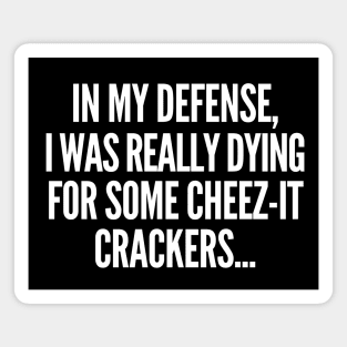 In my defense, I was dying for cheez-it crackers. Magnet